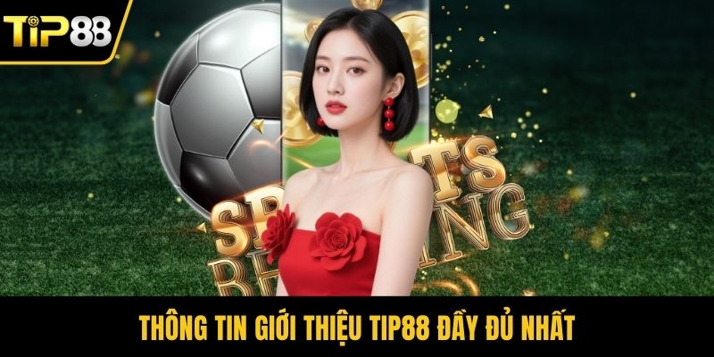 Thông tin giới thiệu Tip88 đầy đủ nhất