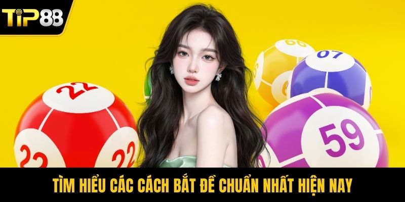 Tìm hiểu các cách bắt đề chuẩn nhất hiện nay