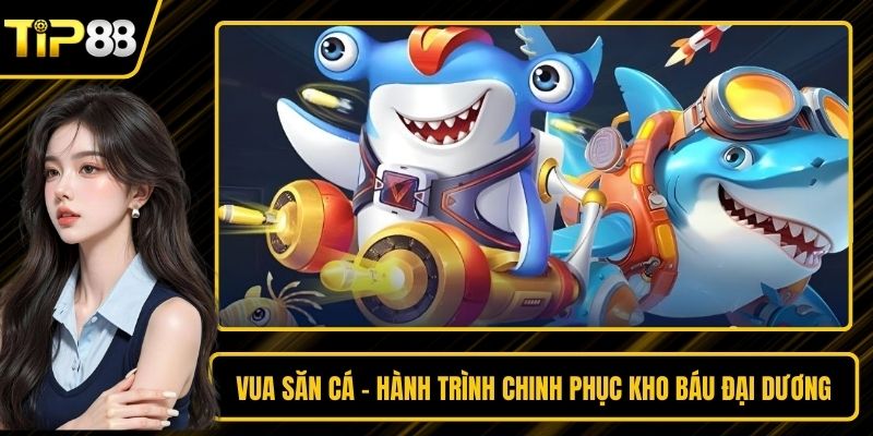Vua Săn Cá - Hành Trình Chinh Phục Kho Báu Đại Dương